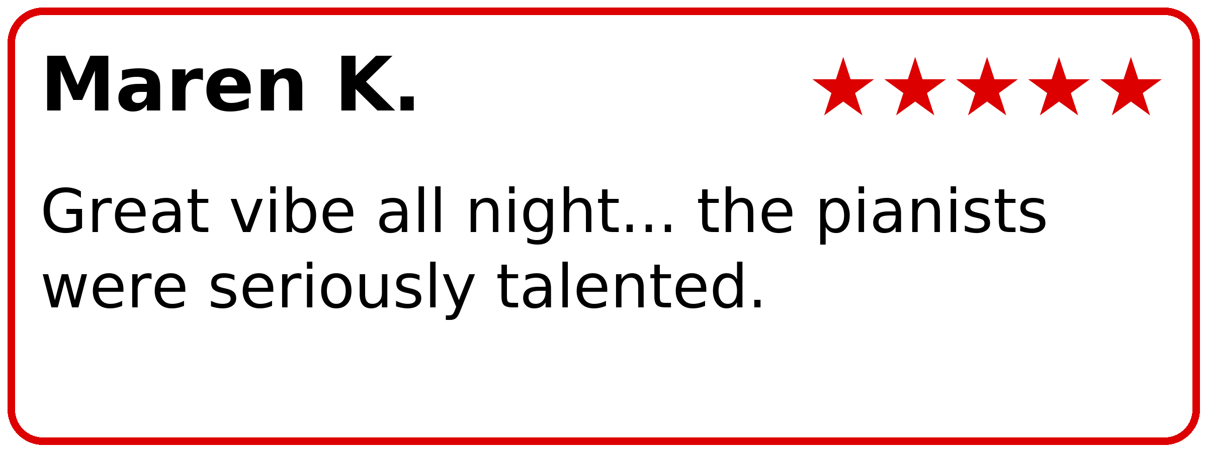Customer review of PianoPiano Dueling Piano Bar